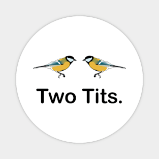 Two Tits Design T-Shirt Tee Design Artwork Iphone Mug Pillow Magnet Pin Magnet